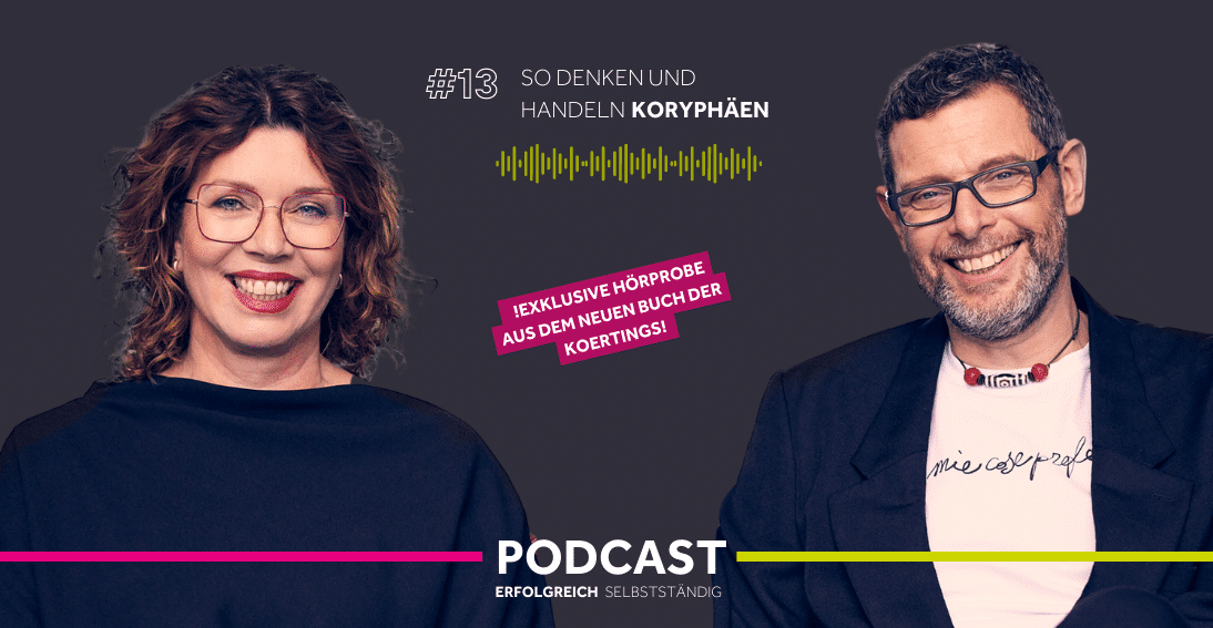 Folge 13: So denken und handeln Koryphäen - Exklusive Hörprobe aus unserem neuen Buch