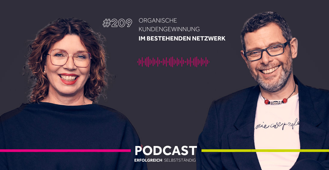 Folge 209: Organische Kundengewinnung im bestehenden Netzwerk