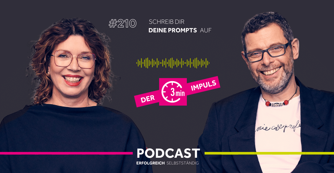 Folge 210: Schreib dir deine Prompts auf (3min-Impuls)
